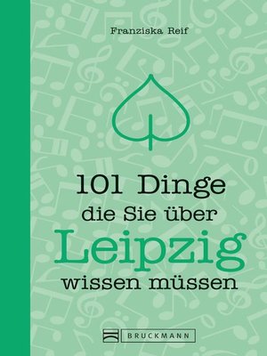 cover image of 101 Dinge, die Sie über Leipzig wissen müssen